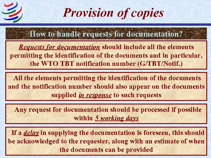 Provision of copies How to handle requests for documentation? Requests for documentation should include