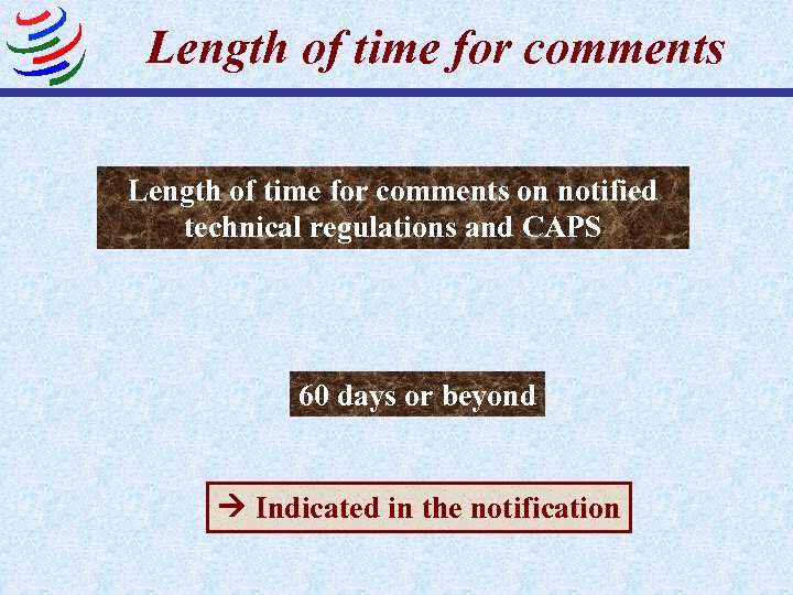 Length of time for comments on notified technical regulations and CAPS 60 days or