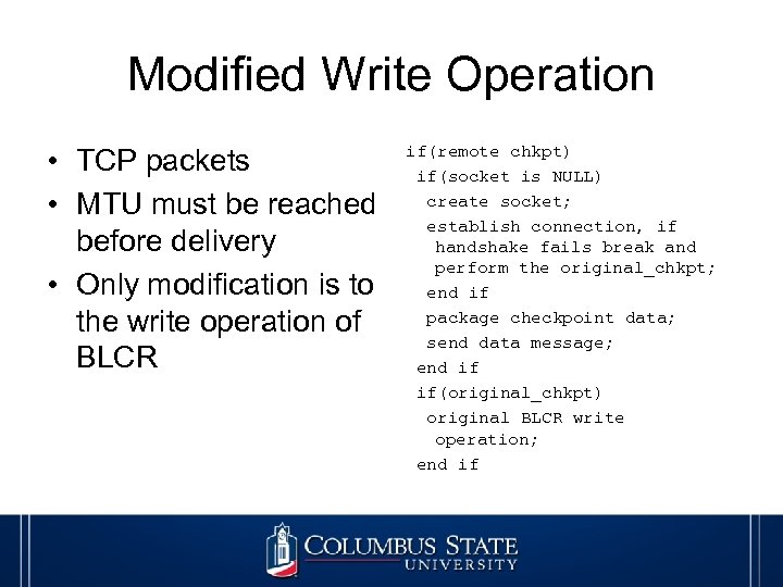 Modified Write Operation • TCP packets • MTU must be reached before delivery •