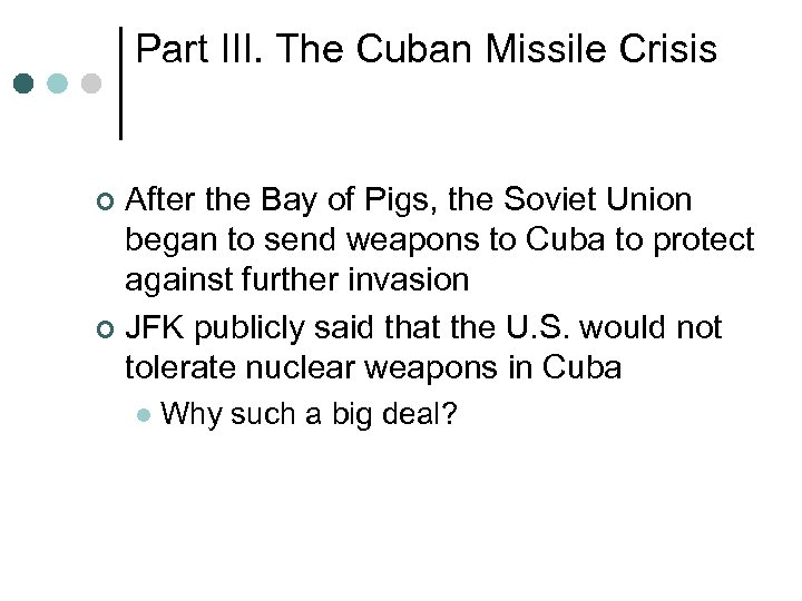 Part III. The Cuban Missile Crisis After the Bay of Pigs, the Soviet Union