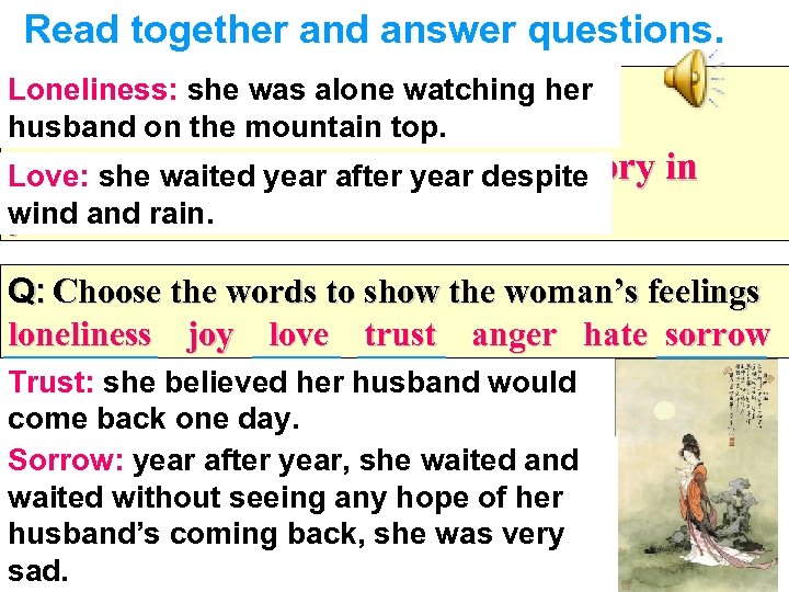 Read together and answer questions. Loneliness: she was alone watching her Poem H: husband