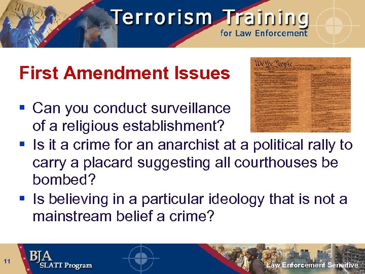 First Amendment Issues § Can you conduct surveillance of a religious establishment? § Is