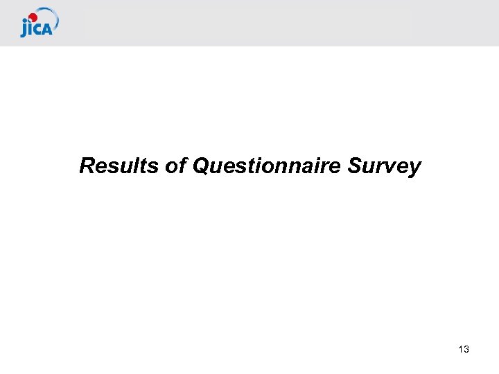 Results of Questionnaire Survey 13 