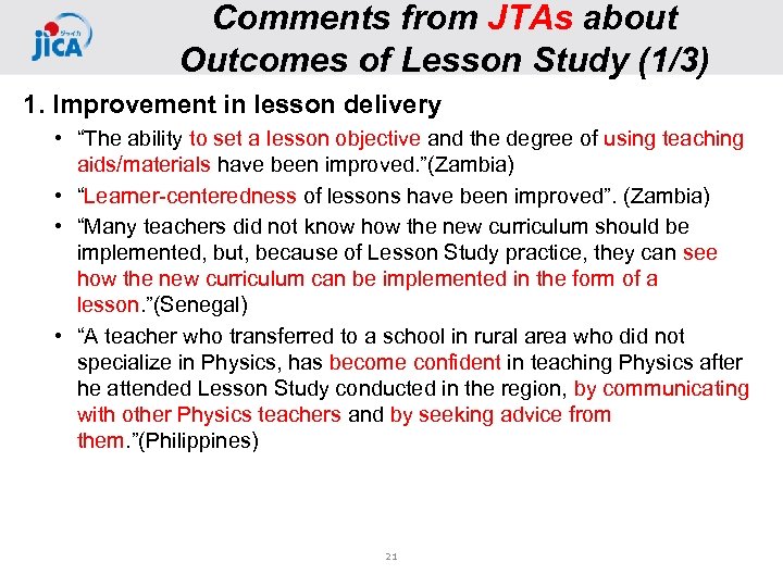 Comments from JTAs about Outcomes of Lesson Study (1/3) 1. Improvement in lesson delivery