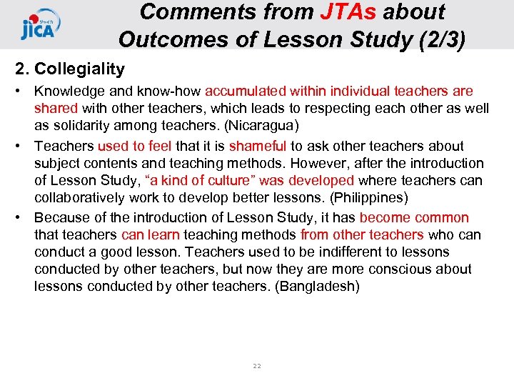 Comments from JTAs about Outcomes of Lesson Study (2/3) 2. Collegiality • Knowledge and