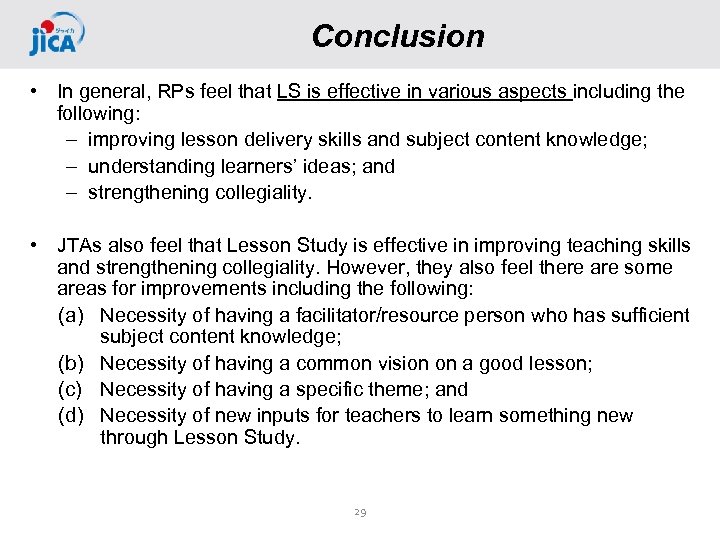 Conclusion • In general, RPs feel that LS is effective in various aspects including