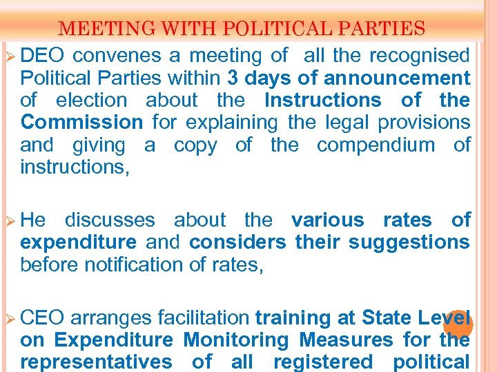 MEETING WITH POLITICAL PARTIES Ø DEO convenes a meeting of all the recognised Political