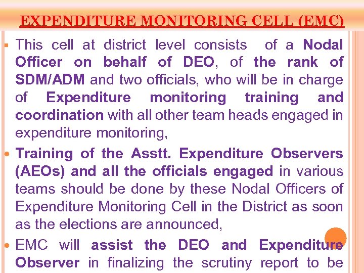 EXPENDITURE MONITORING CELL (EMC) This cell at district level consists of a Nodal Officer
