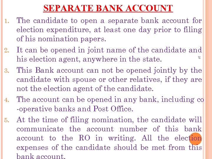SEPARATE BANK ACCOUNT 1. 2. 37 The candidate to open a separate bank account