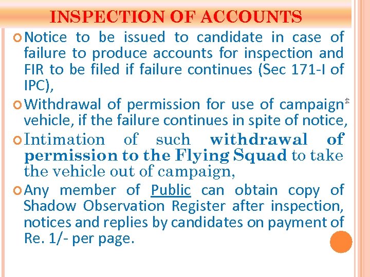 44 INSPECTION OF ACCOUNTS Notice to be issued to candidate in case of failure