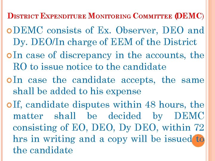 DISTRICT EXPENDITURE MONITORING COMMITTEE ( DEMC) DEMC consists of Ex. Observer, DEO and Dy.