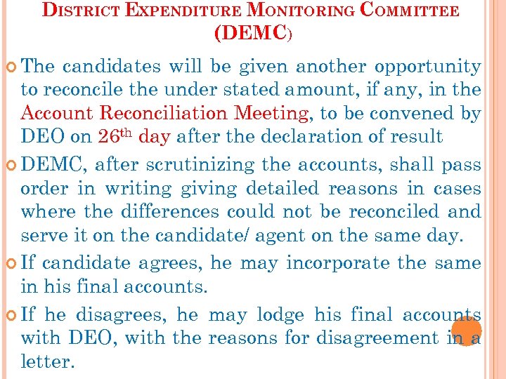 DISTRICT EXPENDITURE MONITORING COMMITTEE (DEMC) The candidates will be given another opportunity to reconcile