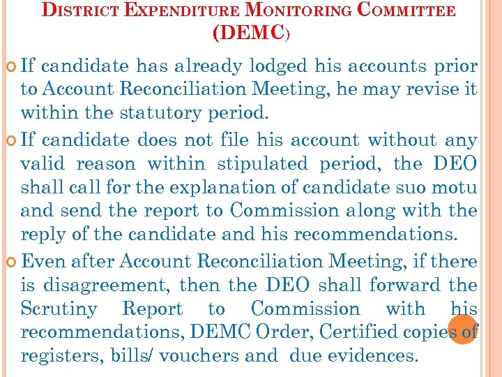 DISTRICT EXPENDITURE MONITORING COMMITTEE (DEMC) If candidate has already lodged his accounts prior to