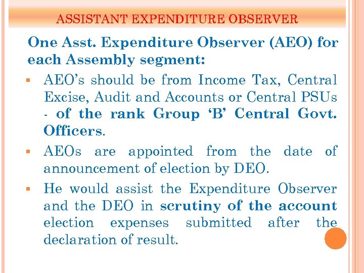 ASSISTANT EXPENDITURE OBSERVER One Asst. Expenditure Observer (AEO) for each Assembly segment: § AEO’s