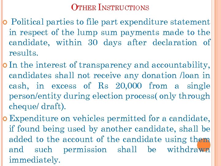 OTHER INSTRUCTIONS Political parties to file part expenditure statement in respect of the lump