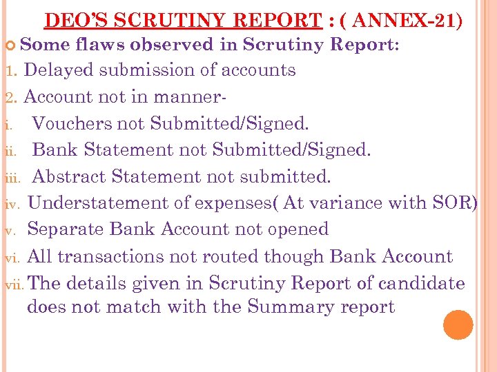 DEO’S SCRUTINY REPORT : ( ANNEX-21) Some flaws observed in Scrutiny Report: 1. Delayed