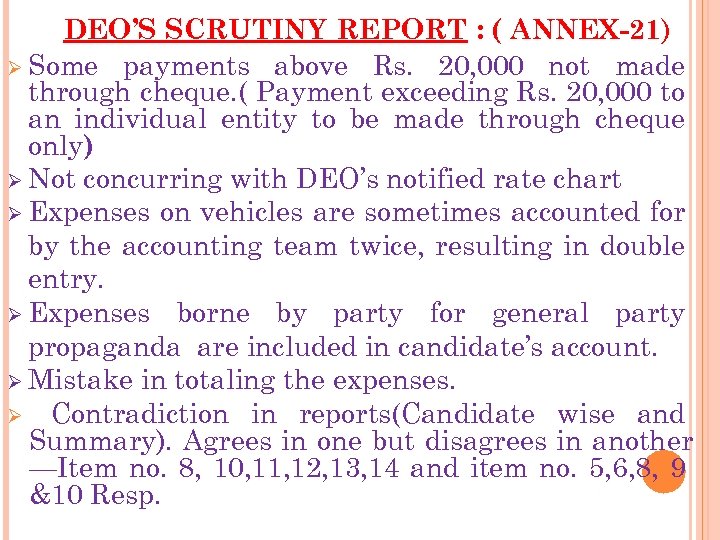 DEO’S SCRUTINY REPORT : ( ANNEX-21) Ø Some payments above Rs. 20, 000 not