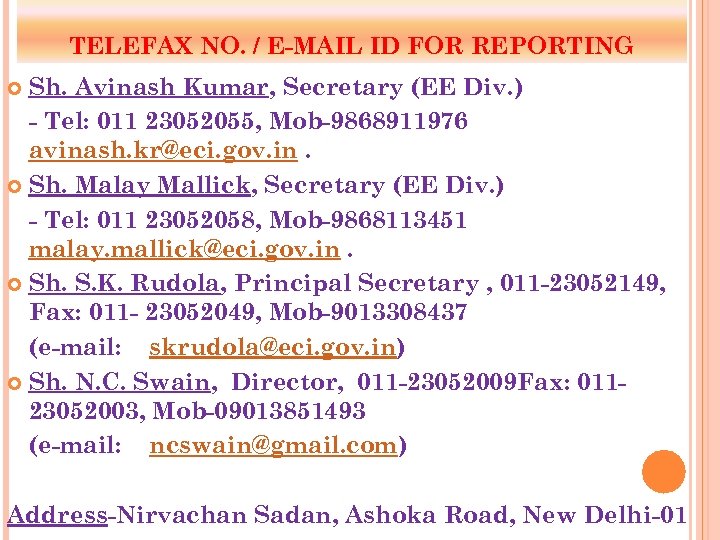 TELEFAX NO. / E-MAIL ID FOR REPORTING Sh. Avinash Kumar, Secretary (EE Div. )