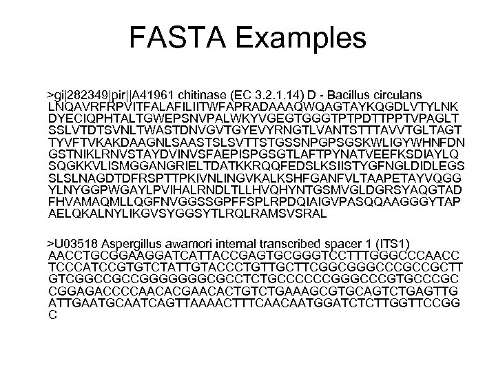FASTA Examples >gi|282349|pir||A 41961 chitinase (EC 3. 2. 1. 14) D - Bacillus circulans