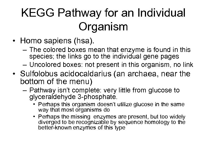 KEGG Pathway for an Individual Organism • Homo sapiens (hsa). – The colored boxes