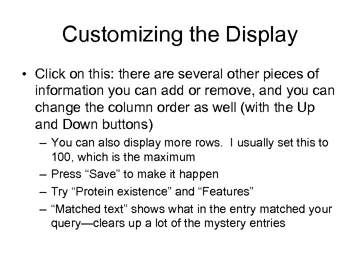 Customizing the Display • Click on this: there are several other pieces of information