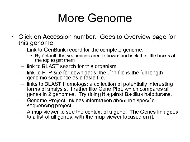 More Genome • Click on Accession number. Goes to Overview page for this genome