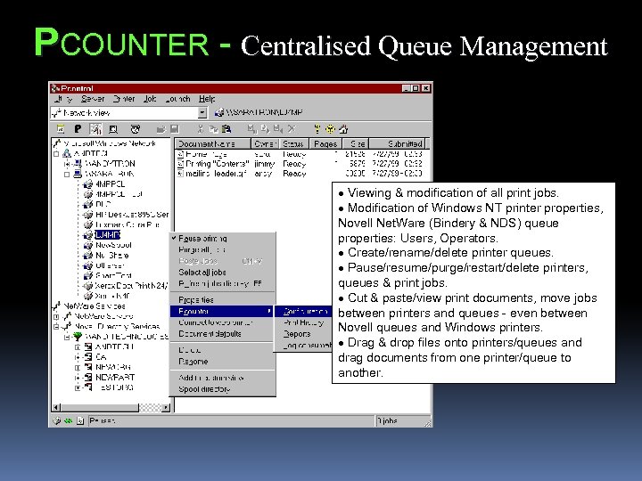 PCOUNTER - Centralised Queue Management · Viewing & modification of all print jobs. ·