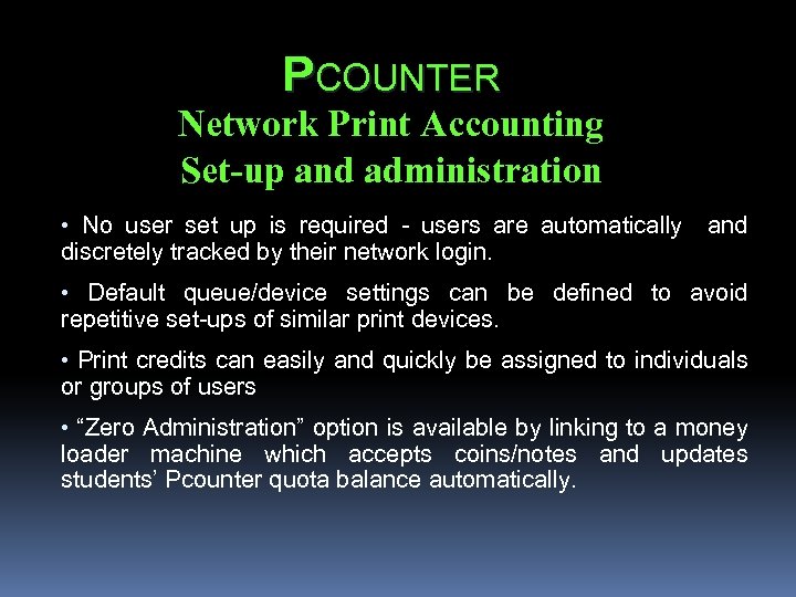 PCOUNTER Network Print Accounting Set-up and administration • No user set up is required