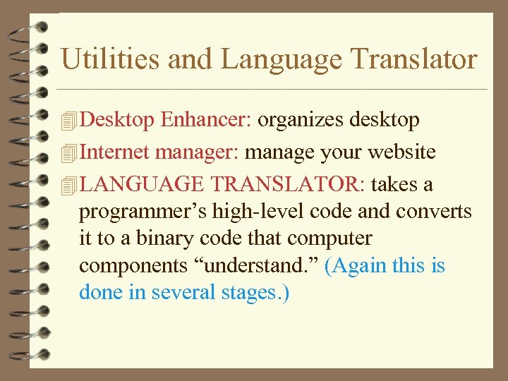 Utilities and Language Translator 4 Desktop Enhancer: organizes desktop 4 Internet manager: manage your