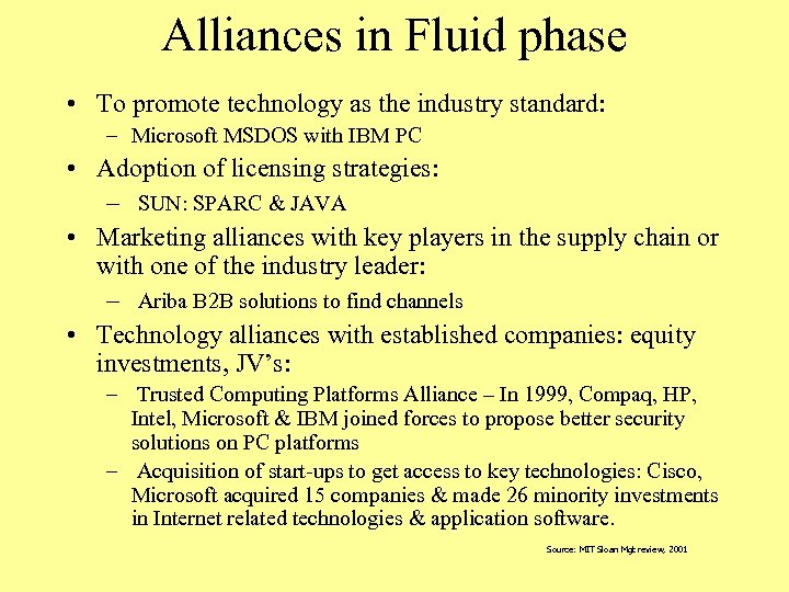Alliances in Fluid phase • To promote technology as the industry standard: – Microsoft