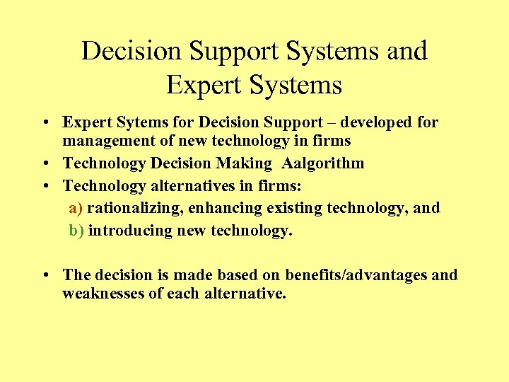Decision Support Systems and Expert Systems • Expert Sytems for Decision Support – developed
