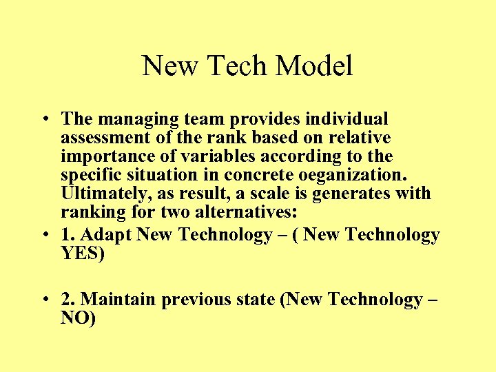 New Tech Model • The managing team provides individual assessment of the rank based
