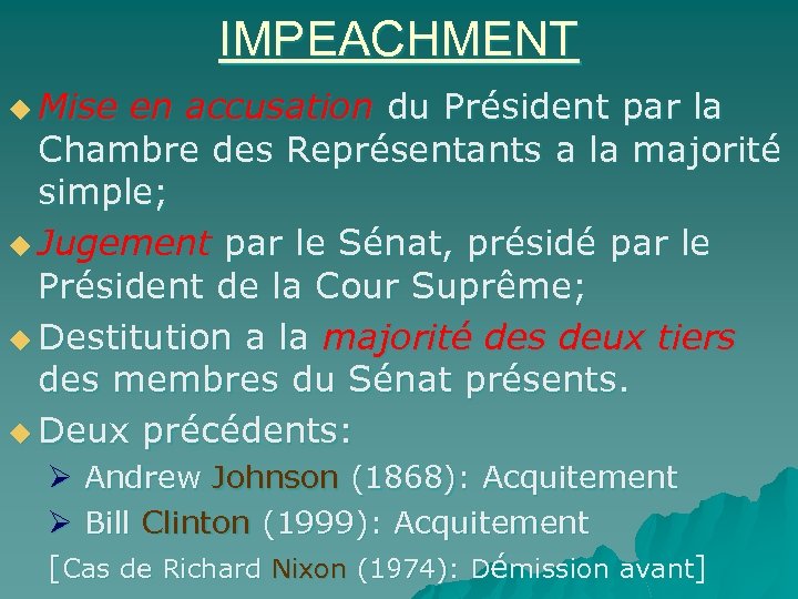 IMPEACHMENT u Mise en accusation du Président par la Chambre des Représentants a la
