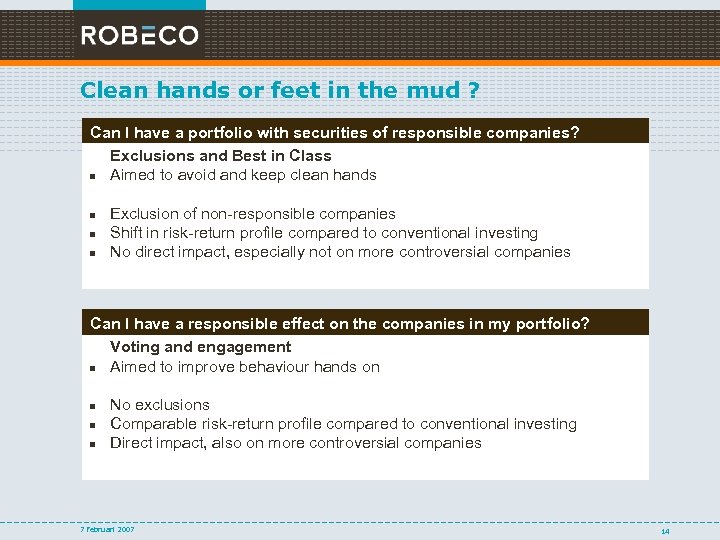 Clean hands or feet in the mud ? Can I have a portfolio with