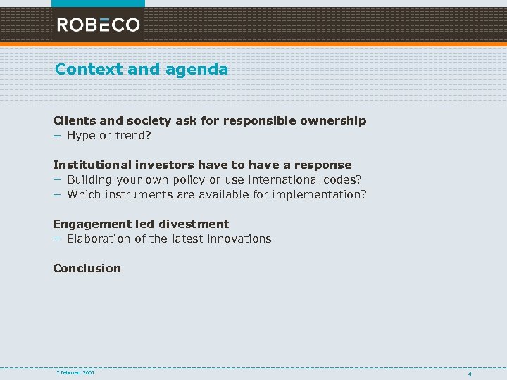 Context and agenda Clients and society ask for responsible ownership – Hype or trend?