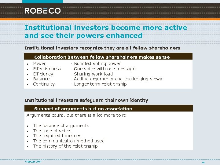 Institutional investors become more active and see their powers enhanced Institutional investors recognize they