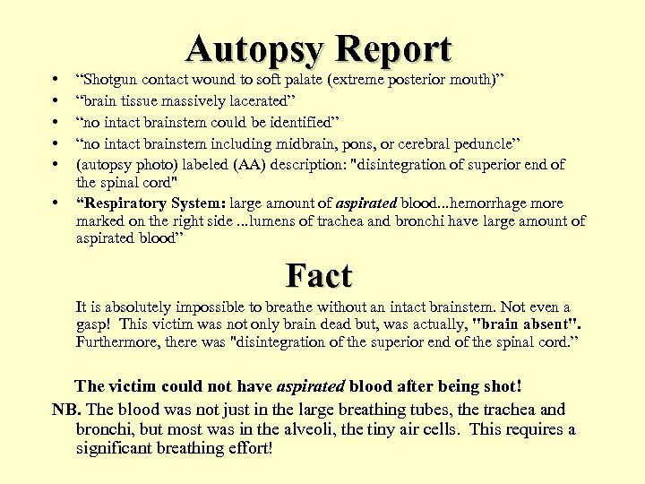  • • • Autopsy Report “Shotgun contact wound to soft palate (extreme posterior