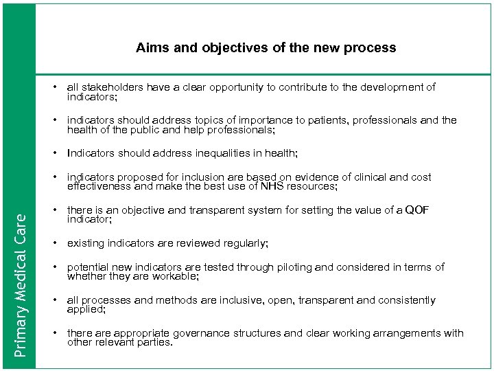 Aims and objectives of the new process • all stakeholders have a clear opportunity