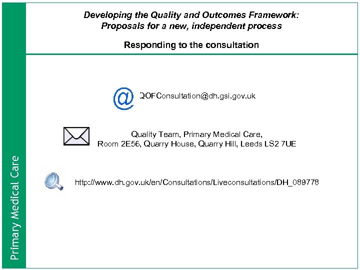 Developing the Quality and Outcomes Framework: Proposals for a new, independent process Responding to