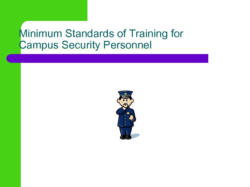 Minimum Standards of Training for Campus Security Personnel 