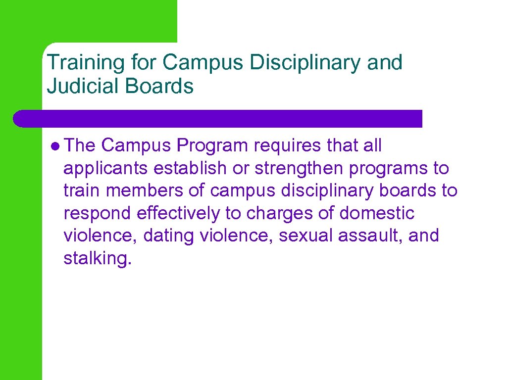 Training for Campus Disciplinary and Judicial Boards l The Campus Program requires that all