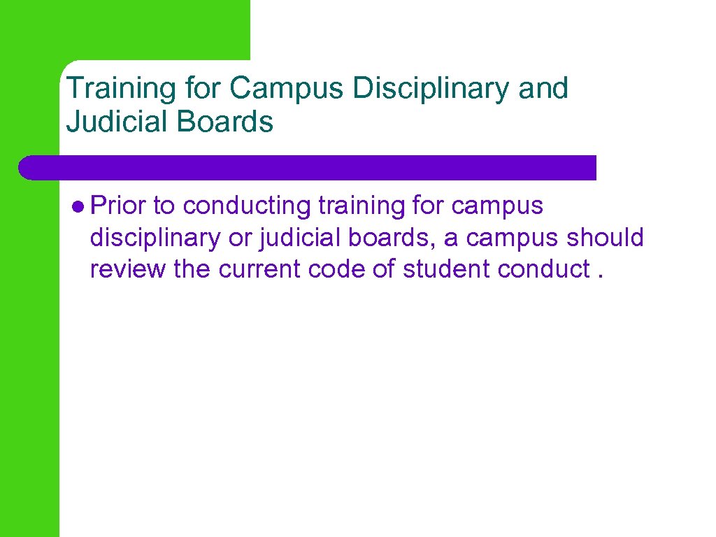 Training for Campus Disciplinary and Judicial Boards l Prior to conducting training for campus