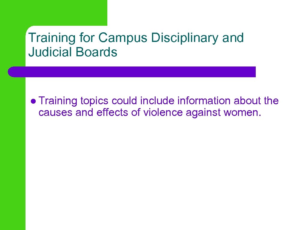 Training for Campus Disciplinary and Judicial Boards l Training topics could include information about