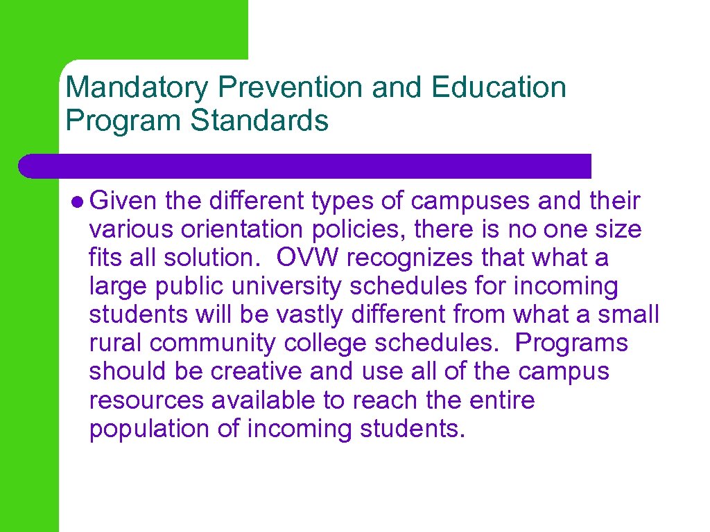 Mandatory Prevention and Education Program Standards l Given the different types of campuses and