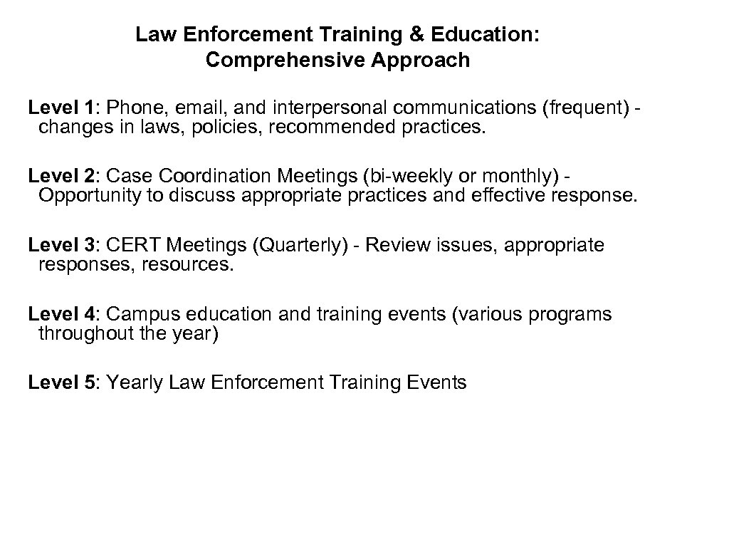 Law Enforcement Training & Education: Comprehensive Approach Level 1: Phone, email, and interpersonal communications