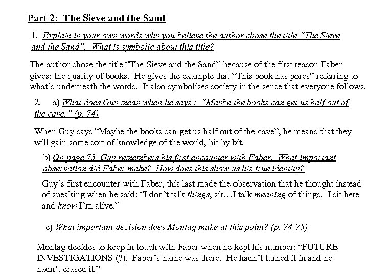 Part 2: The Sieve and the Sand 1. Explain in your own words why