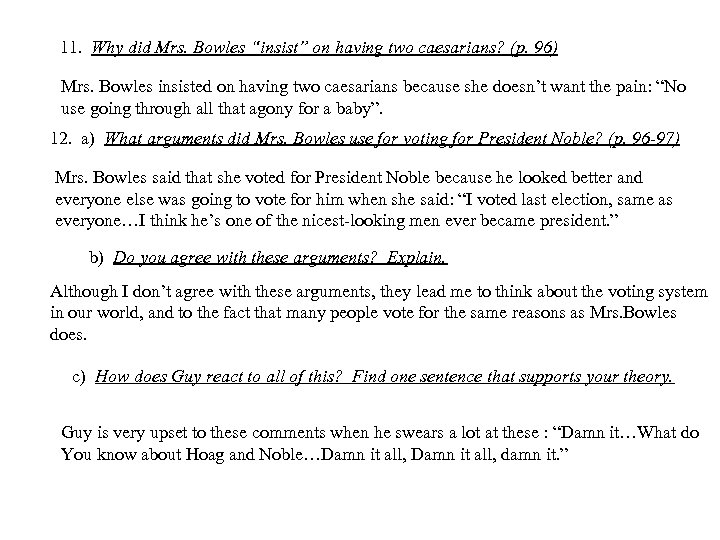 11. Why did Mrs. Bowles “insist” on having two caesarians? (p. 96) Mrs. Bowles