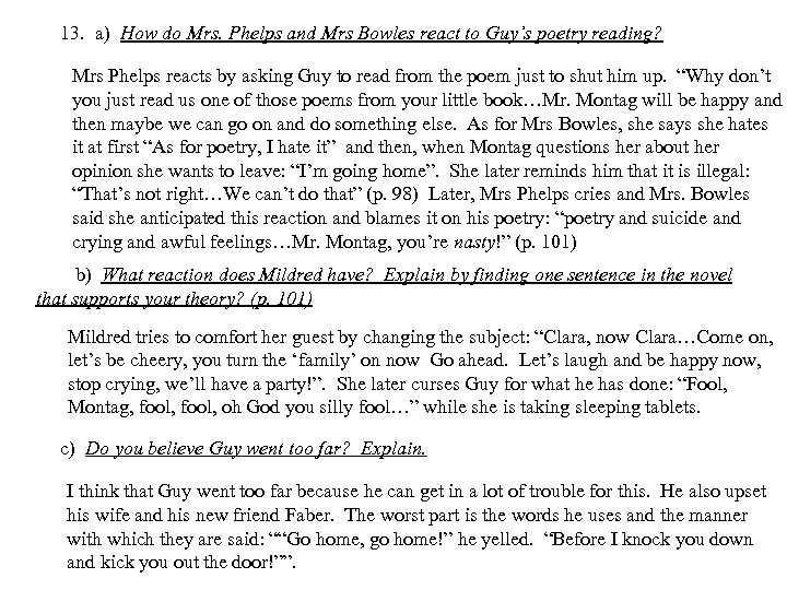 13. a) How do Mrs. Phelps and Mrs Bowles react to Guy’s poetry reading?