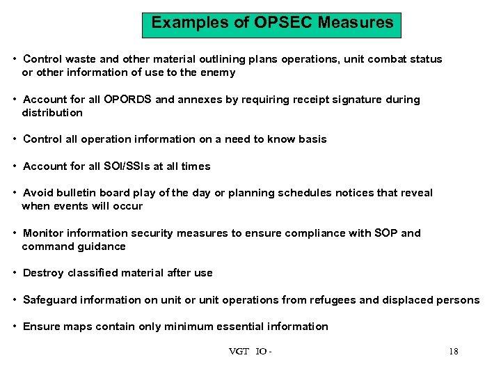 Examples of OPSEC Measures • Control waste and other material outlining plans operations, unit