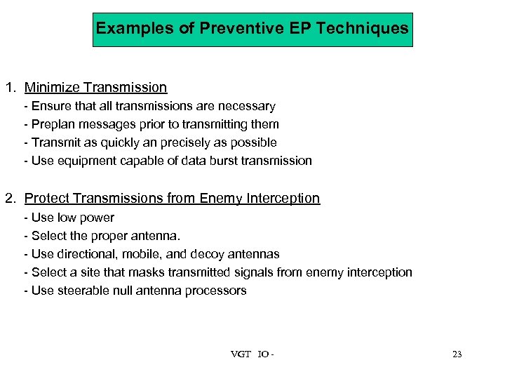 Examples of Preventive EP Techniques 1. Minimize Transmission - Ensure that all transmissions are